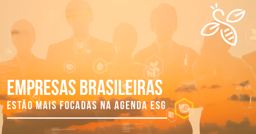 Empresas brasileiras estão mais focadas na agenda ESG