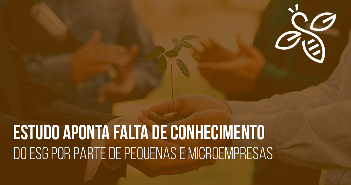 Estudo aponta falta de conhecimento do ESG por parte de pequenas e microempresas