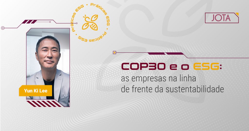 COP30 e o ESG: as empresas na linha de frente da sustentabilidade