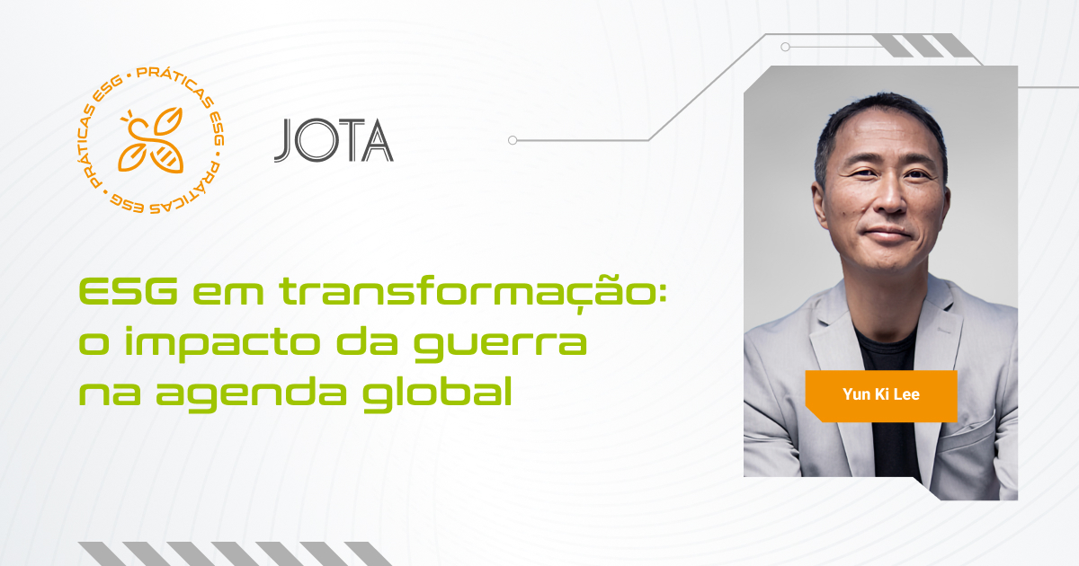 ESG em transformação: o impacto da guerra na agenda global